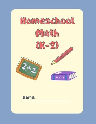 Homeschool Math: (K-2) Vol 1 by Soto, Tavio Miguel