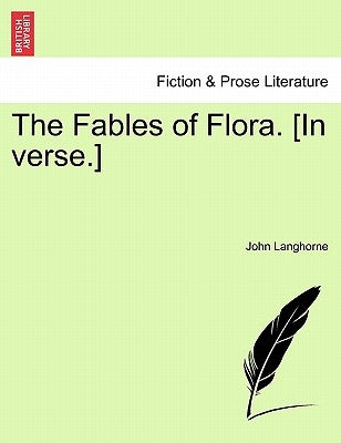 The Fables of Flora. [In Verse.] by Langhorne, John