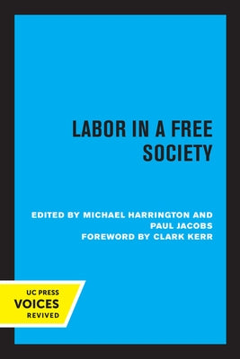 Labor in a Free Society by Harrington, Michael