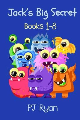 Jack's Big Secret: Books 1-8 (a fun short story series for children ages 8-10) by Ryan, Pj