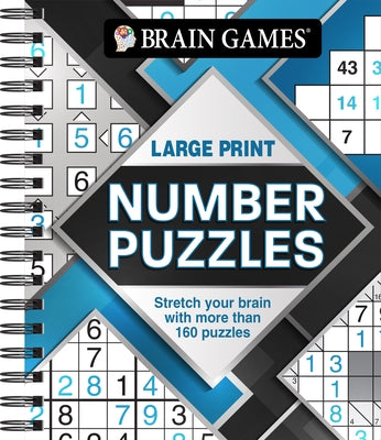 Brain Games - Large Print Number Puzzles: Stretch Your Brain with More Than 160 Puzzles by Publications International Ltd