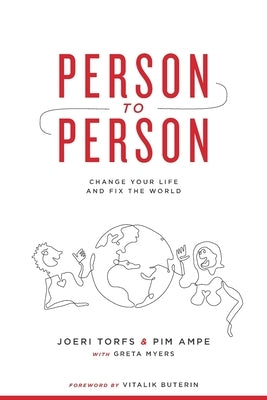 Person to Person: Change Your Life and Fix the World by Torfs, Joeri