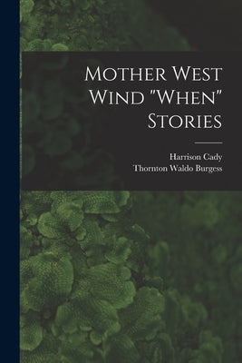 Mother West Wind "When" Stories by Burgess, Thornton Waldo