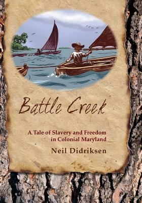Battle Creek by Didriksen, Neil