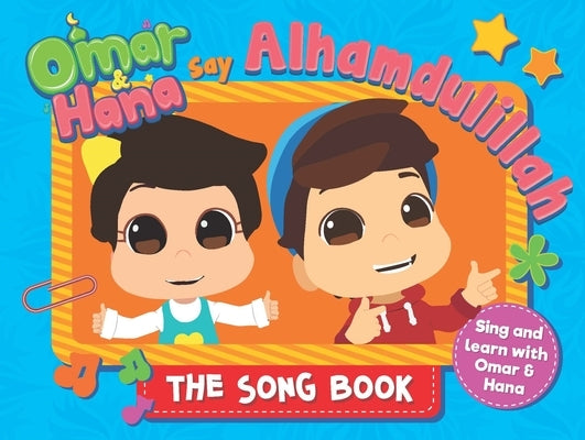 Omar & Hana Say Alhamdulillah: The Song Book by Digital Durian Astro &.