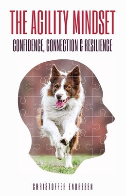 The Agility Mindset by Endresen, Christoffer