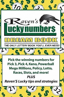 Raven's Lucky Numbers Dream Book: The Only Lottery Book You'll Ever Need by Willowmagic, Raven