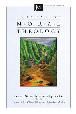 Journal of Moral Theology, Volume 6, Special Issue 1 by Collinge, William