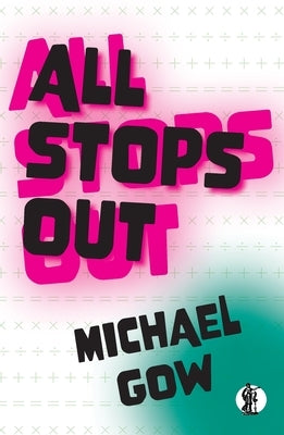 All Stops Out by Gow, Michael