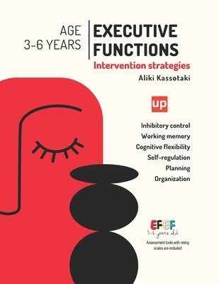 Executive Functions - Intervention Strategies by Kassotaki, Aliki