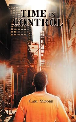 Time in Control by Moore, Carl