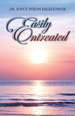 Easily Entreated by Hightower, Joyce Dixon