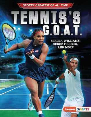 Tennis's G.O.A.T.: Serena Williams, Roger Federer, and More by Fishman, Jon M.