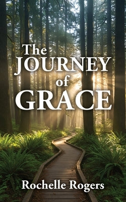 The Journey of Grace by Rogers, Rochelle