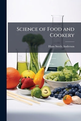 Science of Food and Cookery by Anderson, Hans Steele