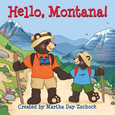 Hello, Montana! by Zschock, Martha Day