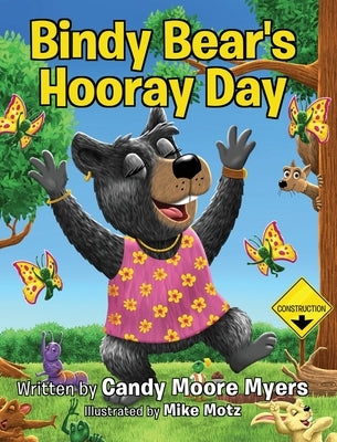 Bindy Bear's Hooray Day by Myers, Candy Moore