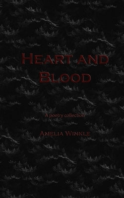 Heart and Blood by Winkle, Amelia
