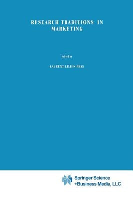 Research Traditions in Marketing by Laurent, Gilles