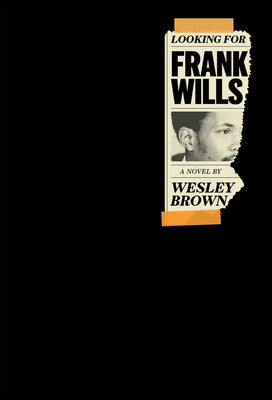 Looking for Frank Wills: (Of the Diaspora) by Brown, Wesley