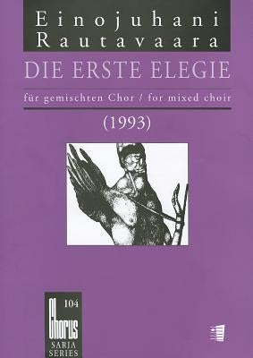 Die Erste Elegie (1993): (The First Elegy) by Rautavaara, Einojuhani