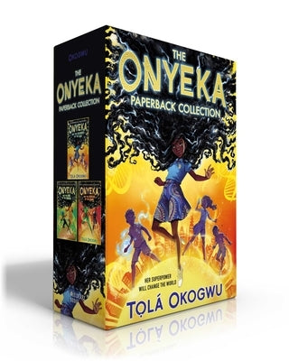 The Onyeka Paperback Collection (Boxed Set): Onyeka and the Academy of the Sun; Onyeka and the Rise of the Rebels; Onyeka and the Heroes of the Dawn by Okogwu, Tol?