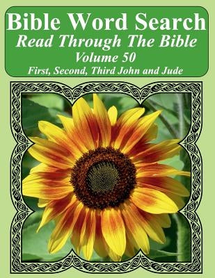 Bible Word Search Read Through The Bible Volume 50: First, Second, Third John and Jude Extra Large Print by Pope, T. W.