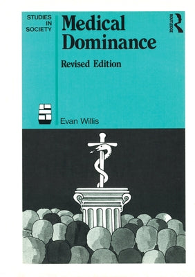 Medical Dominance by Willis, Evan