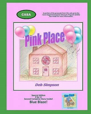 Pink Place: A lyrical journey to the safe place and inner drive deep inside every child! by Simpson, Deb