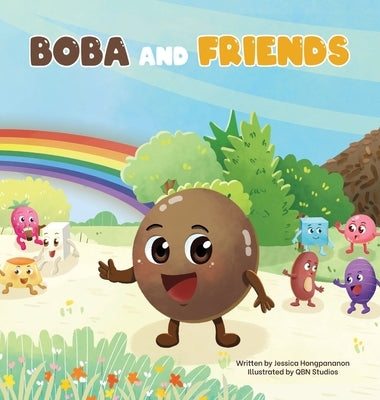 Boba and Friends: A Children's Book About Exploring the World and Making New Friends by Hongpananon, Jessica