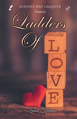Ladders of Love by Fatima, Zeenat