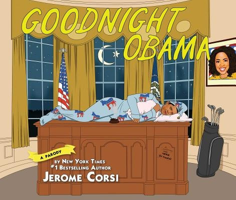 Goodnight Obama: A Parody by Corsi, Jerome