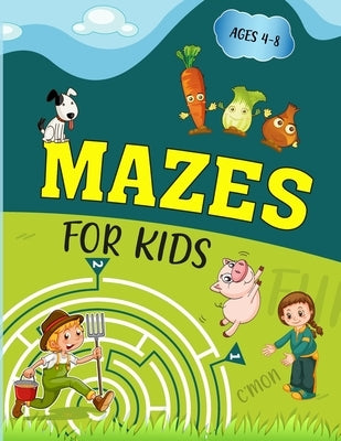 Mazes For Kids Ages 4-8: Big & Easy First Mazes Book for Brainstorming by Publications, James Peters