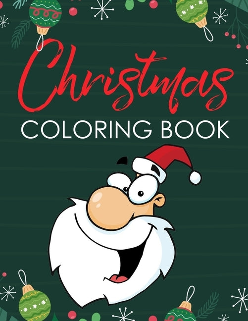 Christmas Coloring Book: Fun Holiday Coloring Pages for Kids by Laughing, Johnny B.
