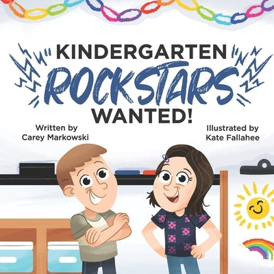 Kindergarten Rockstars Wanted! by Fallahee, Kate