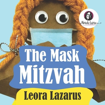 The Mask Mitzvah by Lazarus, Leora