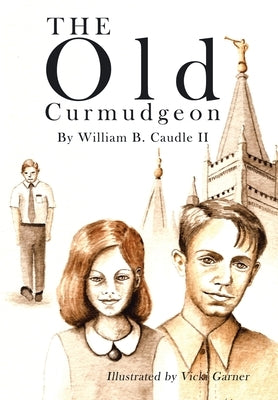 The Old Curmudgeon by Caudle, William B., II