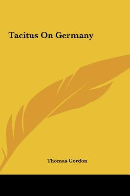 Tacitus on Germany by Gordon, Thomas