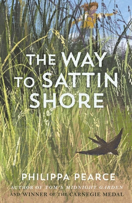 The Way to Sattin Shore by Pearce, Philippa