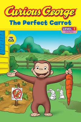 Curious George: The Perfect Carrot (Cgtv Reader) by Rey, H. A.