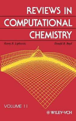 Reviews in Computational Chemistry, Volume 11 by Lipkowitz, Kenny B.