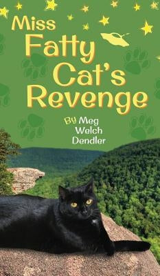 Miss Fatty Cat's Revenge by Dendler, Meg Welch