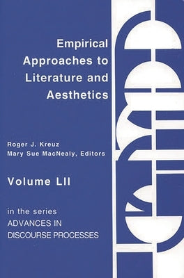Empirical Approaches to Literature and Aesthetics by Kreuz, Roger J.