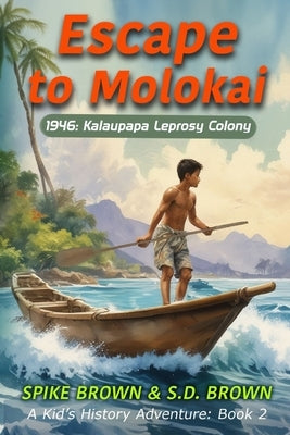 Escape to Molokai by Brown, Spike