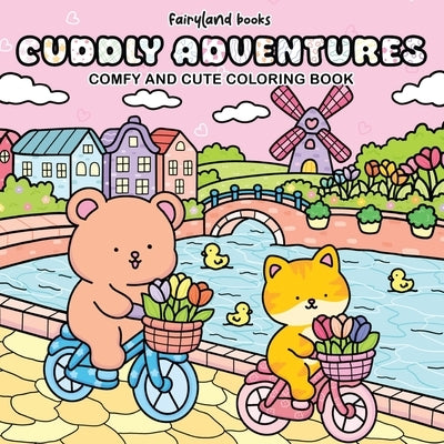 Cuddly Adventures: Coloring Book for Adults and Teens by Fairyland, Books