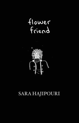 Flower Friend by Hajipouri, Sara