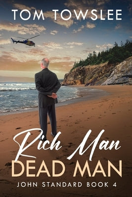 Rich Man Dead Man by Towslee, Tom