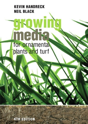 Growing Media for Ornamental Plants and Turf by Handreck, Kevin