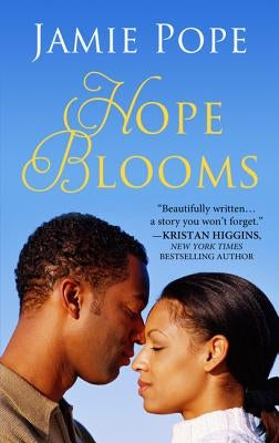 Hope Blooms by Pope, Jamie