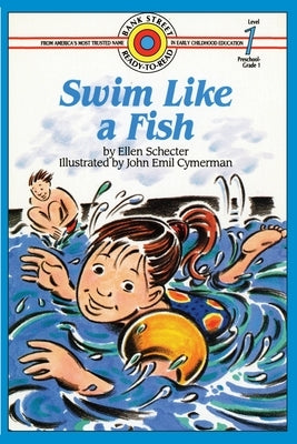 Swim Like a Fish: Level 1 by Schecter, Ellen